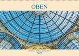 Müller |  Oben - Bilder aus der Froschperspektive (Wandkalender 2020 DIN A2 quer) | Sonstiges |  Sack Fachmedien