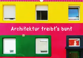 Müller |  Architektur treibt's bunt (Wandkalender 2020 DIN A3 quer) | Sonstiges |  Sack Fachmedien