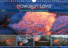 Krauss |  Hawaiian Lava - Die Schönheit von Feuergöttin Pele (Wandkalender 2020 DIN A4 quer) | Sonstiges |  Sack Fachmedien