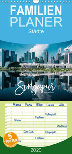 Becker |  Singapur entdecken - Familienplaner hoch (Wandkalender 2020 , 21 cm x 45 cm, hoch) | Sonstiges |  Sack Fachmedien