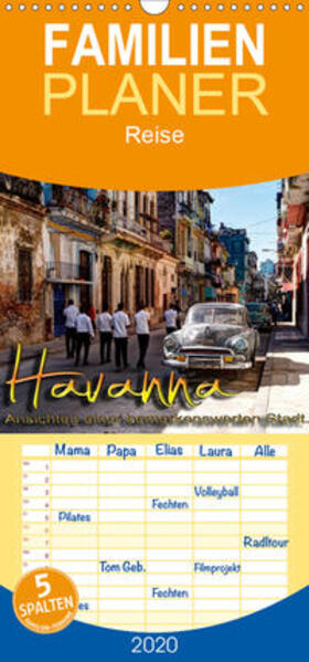 Schneider |  Havanna - Ansichten einer bemerkenswerten Stadt - Familienplaner hoch (Wandkalender 2020 , 21 cm x 45 cm, hoch) | Sonstiges |  Sack Fachmedien