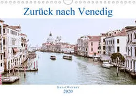 Werner |  Zurück nach Venedig (Wandkalender 2020 DIN A4 quer) | Sonstiges |  Sack Fachmedien