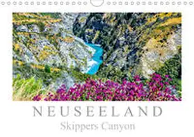 Meyer |  Neuseeland - Skippers Canyon (Wandkalender 2020 DIN A4 quer) | Sonstiges |  Sack Fachmedien