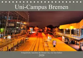 Siebert |  Uni-Campus Bremen (Tischkalender 2020 DIN A5 quer) | Sonstiges |  Sack Fachmedien