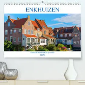 Müller |  Enkhuizen - historische Hafenstadt am Ijsselmeer(Premium, hochwertiger DIN A2 Wandkalender 2020, Kunstdruck in Hochglanz) | Sonstiges |  Sack Fachmedien