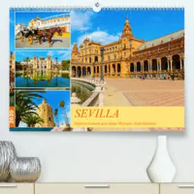 Müller |  Sevilla - Impressionen aus dem Herzen Andalusiens(Premium, hochwertiger DIN A2 Wandkalender 2020, Kunstdruck in Hochglanz) | Sonstiges |  Sack Fachmedien