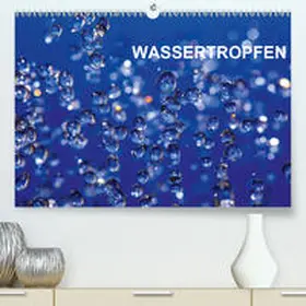 Jäger |  Wassertropfen(Premium, hochwertiger DIN A2 Wandkalender 2020, Kunstdruck in Hochglanz) | Sonstiges |  Sack Fachmedien