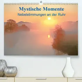 Kaiser |  Mystische Momente - Nebelstimmungen an der Ruhr(Premium, hochwertiger DIN A2 Wandkalender 2020, Kunstdruck in Hochglanz) | Sonstiges |  Sack Fachmedien