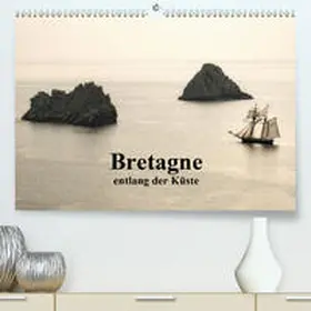 Berger |  Bretagne entlang der Küste(Premium, hochwertiger DIN A2 Wandkalender 2020, Kunstdruck in Hochglanz) | Sonstiges |  Sack Fachmedien