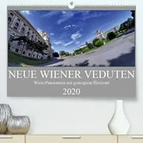 Braun |  Neue Wiener Veduten - Wien-Panoramen mit geneigtem Horizont(Premium, hochwertiger DIN A2 Wandkalender 2020, Kunstdruck in Hochglanz) | Sonstiges |  Sack Fachmedien