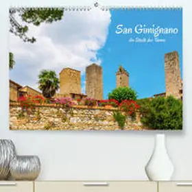 Müller |  San Gimignano, die Stadt der Türme(Premium, hochwertiger DIN A2 Wandkalender 2020, Kunstdruck in Hochglanz) | Sonstiges |  Sack Fachmedien