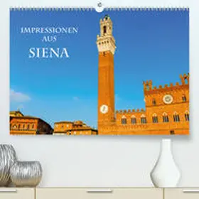 Müller |  Impressionen aus Siena(Premium, hochwertiger DIN A2 Wandkalender 2020, Kunstdruck in Hochglanz) | Sonstiges |  Sack Fachmedien