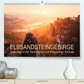 Aust |  Elbsandsteingebirge: Unterwegs in der Sächsischen und Böhmischen Schweiz(Premium, hochwertiger DIN A2 Wandkalender 2020, Kunstdruck in Hochglanz) | Sonstiges |  Sack Fachmedien