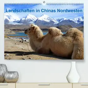 Lindner |  Landschaften in Chinas Nordwesten(Premium, hochwertiger DIN A2 Wandkalender 2020, Kunstdruck in Hochglanz) | Sonstiges |  Sack Fachmedien