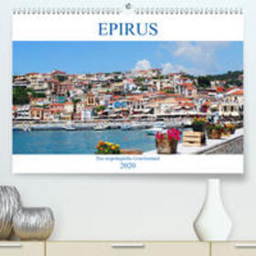 Schneider |  Epirus - Das ursprüngliche Griechenland(Premium, hochwertiger DIN A2 Wandkalender 2020, Kunstdruck in Hochglanz) | Sonstiges |  Sack Fachmedien
