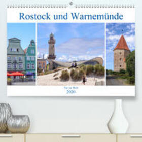 Becker |  Rostock und Warnemünde - Tor zur Welt(Premium, hochwertiger DIN A2 Wandkalender 2020, Kunstdruck in Hochglanz) | Sonstiges |  Sack Fachmedien