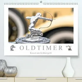 Meyer |  Oldtimer - Kunst am Kühlergrill(Premium, hochwertiger DIN A2 Wandkalender 2020, Kunstdruck in Hochglanz) | Sonstiges |  Sack Fachmedien