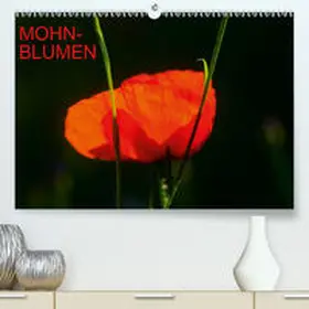 Jäger |  Mohnblumen(Premium, hochwertiger DIN A2 Wandkalender 2020, Kunstdruck in Hochglanz) | Sonstiges |  Sack Fachmedien