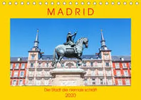 Müller |  Madrid - die Stadt die niemals schläft (Tischkalender 2020 DIN A5 quer) | Sonstiges |  Sack Fachmedien