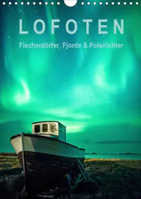 Aust |  Lofoten: Fischerdörfer, Fjorde & Polarlichter (Wandkalender 2020 DIN A4 hoch) | Sonstiges |  Sack Fachmedien