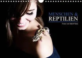 Photo |  Menschen & Reptilien (Wandkalender 2021 DIN A4 quer) | Sonstiges |  Sack Fachmedien