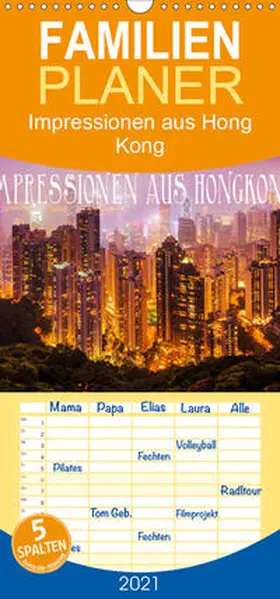 Müller |  Impressionen aus Hong Kong - Familienplaner hoch (Wandkalender 2021 , 21 cm x 45 cm, hoch) | Sonstiges |  Sack Fachmedien