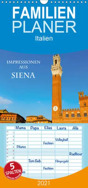 Müller |  Impressionen aus Siena - Familienplaner hoch (Wandkalender 2021 , 21 cm x 45 cm, hoch) | Sonstiges |  Sack Fachmedien