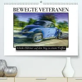 Töpfer | Bewegte Veteranen (Premium, hochwertiger DIN A2 Wandkalender 2021, Kunstdruck in Hochglanz) | Sonstiges | 978-3-672-60828-6 | sack.de