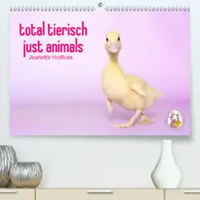 Hutfluss |  total tierisch just animals (Premium, hochwertiger DIN A2 Wandkalender 2021, Kunstdruck in Hochglanz) | Sonstiges |  Sack Fachmedien