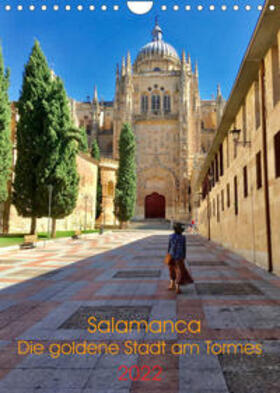 Simonis |  Simonis, A: Salamanca. Die goldene Stadt am Tormes (Wandkale | Sonstiges |  Sack Fachmedien