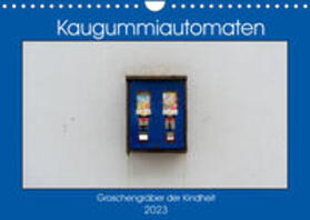 Müller |  Müller, C: Kaugummiautomaten (Wandkalender 2023 DIN A4 quer) | Sonstiges |  Sack Fachmedien