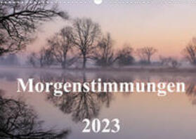 Hennig |  Hennig, J: Morgenstimmungen  2023 (Wandkalender 2023 DIN A3 | Sonstiges |  Sack Fachmedien