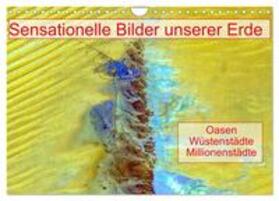 Müller |  Sensationelle Bilder Unserer Erde - Oasen Wüstenstädte Millionenstädte (Wandkalender 2024 DIN A4 quer), CALVENDO Monatskalender | Sonstiges |  Sack Fachmedien
