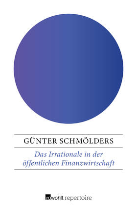 Schmölders |  Schmölders, G: Irrationale in der öffentl. Finanzwirtschaft | Buch |  Sack Fachmedien