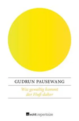 Pausewang |  Wie gewaltig kommt der Fluß daher | eBook | Sack Fachmedien