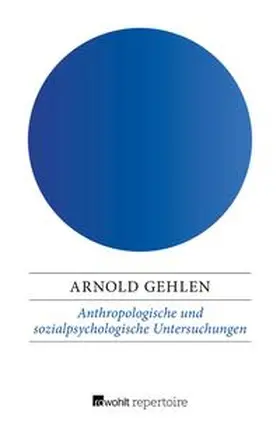 Gehlen |  Anthropologische und sozialpsychologische Untersuchungen | eBook | Sack Fachmedien