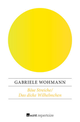 Wohmann |  Böse Streiche / Das dicke Wilhelmchen | Buch |  Sack Fachmedien