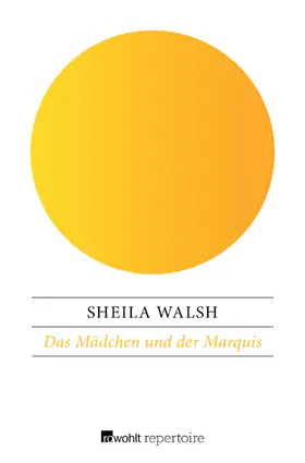 Walsh |  Das Mädchen und der Marquis | Buch |  Sack Fachmedien