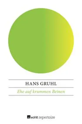 Gruhl |  Ehe auf krummen Beinen | eBook | Sack Fachmedien