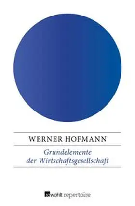 Hofmann |  Grundelemente der Wirtschaftsgesellschaft | eBook | Sack Fachmedien