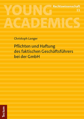 Langer |  Pflichten und Haftung des faktischen Geschäftsführers bei der GmbH | Buch |  Sack Fachmedien