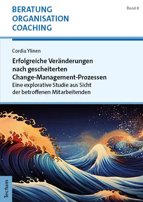 Ylinen |  Erfolgreiche Veränderungen nach gescheiterten Change-Management-Prozessen | Buch |  Sack Fachmedien