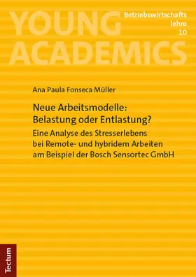 Fonseca Müller |  Neue Arbeitsmodelle: Belastung oder Entlastung? | Buch |  Sack Fachmedien