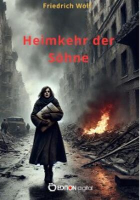 Wolf |  Heimkehr der Söhne | eBook | Sack Fachmedien