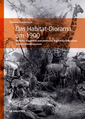 Stankoweit |  Das Habitat-Diorama um 1900 | Buch |  Sack Fachmedien