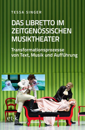Singer |  Das Libretto im zeitgenössischen Musiktheater | Buch |  Sack Fachmedien
