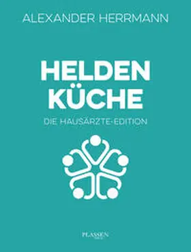 Herrmann |  Heldenküche - Die Hausärzte-Edition | Buch |  Sack Fachmedien