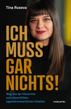 Ruseva |  Ich muss gar nichts! | Buch |  Sack Fachmedien