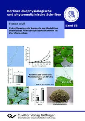 Wulf |  Zukunftsweisende Konzepte zur Reduktion chemischer Pflanzenschutzmaßnahmen im Zierpflanzenbau | Buch |  Sack Fachmedien