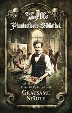 Korb |  Edgar Allan Poe's Phantastische Bibliothek - Folge 1: Grausame Städte | eBook | Sack Fachmedien